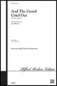 And the Crowd Cried Out SATB choral sheet music cover